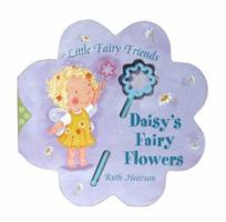 Daisy's Fairy Flowers (Little Fairy Friends) 1416912215 Book Cover