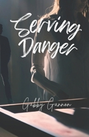 Serving Danger B0DRXGXGGZ Book Cover