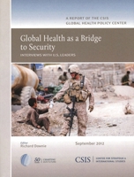 Global Health as a Bridge to Security: Interviews with U.S. Leaders 0892067500 Book Cover