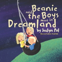 Beanie and the Boys Meet in Dreamland 1990336159 Book Cover