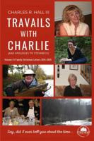 Travails With Charlie (And Apologies to Steinbeck): Volume II | Christmas Letters 1969649720 Book Cover