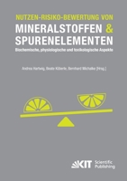 Nutzen-Risiko-Bewertung von Mineralstoffen und Spurenelementen : Biochemische, physiologische und toxikologische Aspekte 3731500795 Book Cover