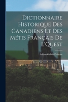 Dictionnaire Historique des Canadiens et des Métis Français de L'Quest 1016664761 Book Cover