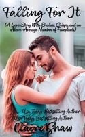 Falling For It: A Love Story With Bruises, Crisps, and an Above-Average Number of Faceplants B0FKSMNS8W Book Cover