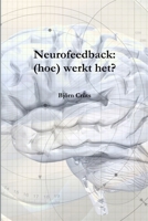 Neurofeedback: (hoe) werkt het? 1471754103 Book Cover
