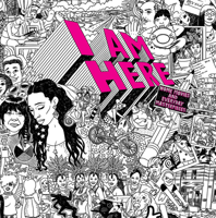 I AM HERE: Home Movies and Everyday Masterpieces 1942884915 Book Cover