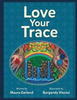 Love Your Trace 0986239402 Book Cover