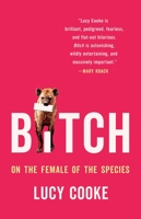Bitch: On the female of the species 154167491X Book Cover