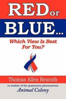 RED or BLUE: Which View is Best for You? 1439259771 Book Cover