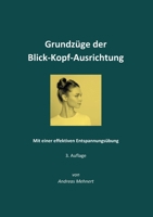 Grundzüge der Blick-Kopf-Ausrichtung: Mit einer effektiven Entspannungsübung 3754327100 Book Cover
