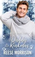 A Daddy for Kinkmas: MM Holiday Romance B0BQ94K2CM Book Cover