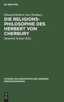 Die Religionsphilosophie des Herbert von Cherbury 3111047881 Book Cover