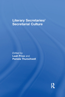 Literary Secretaries / Secretarial Culture 1138378828 Book Cover