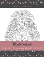 Mandalas Coloring Book Hearts Collection Vol. 1 B09TJV177G Book Cover