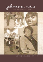 Jahmoon Wine the Adventure Continues 1514476452 Book Cover