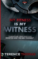 My Fitness Is My Witness 1733584250 Book Cover