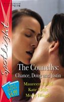 The Connellys: Chance, Doug and Justin (Silhouette Spotlight): Chance, Doug and Justin (Silhouette Spotlight) 0263856763 Book Cover