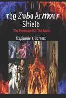 The Zuba Armour Shield: The Protectors Of The Earth B0GNK8B674 Book Cover