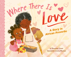 Where There Is Love: A Story in African Proverbs 0593659937 Book Cover