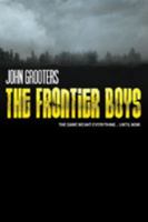 The Frontier Boys: The Novel 0768441145 Book Cover