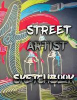 Street Artists Sketchbook 1723458864 Book Cover