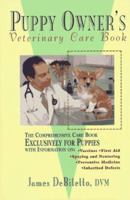 The Puppy Owner's Veterinary Care Book 0876057865 Book Cover