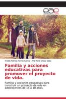 Familia y acciones educativas para promover el proyecto de vida. 6200328595 Book Cover