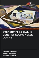 Stereotipi Sociali E Sensi Di Colpa Nelle Donne (Italian Edition) 6208197406 Book Cover