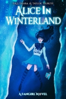 Alice in Winterland: A Fangirl Novel 0999834304 Book Cover