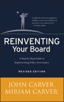 Reinventing Your Board: A Step-by-step Guide to Implementing Policy Governance 0787909114 Book Cover