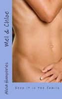 Mel & Chloe: Keep it in the family 1500531111 Book Cover