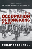 The Occupation of Hong Kong 1941-45 1398110272 Book Cover