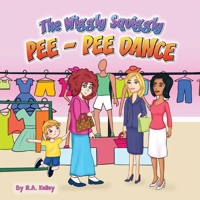 The Wiggly Squiggly Pee Pee Dance B0FCSNXHF7 Book Cover