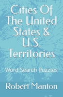 Cities Of The United States & U.S. Territories: Word Search Puzzles B09QFJ4TXM Book Cover