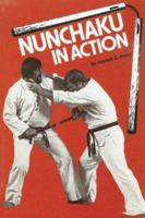 Nunchaku in Action (Weapons Series) 0897500865 Book Cover