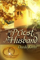 My Priest. My Husband B0GF1GM1K9 Book Cover