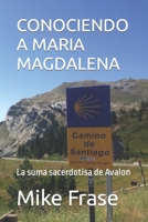 CONOCIENDO A MARIA MAGDALENA: La suma sacerdotisa de Avalon B0CKRFC8SF Book Cover