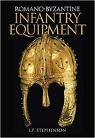 Romano-Byzantine Infantry Equipment 0752428861 Book Cover