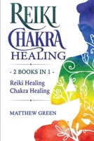 Reiki Healing and Chakra Healing 1914032292 Book Cover