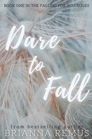 Dare to Fall: A New Adult College Romance 1088050522 Book Cover