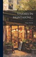 Studies In Montaigne... 1021869260 Book Cover