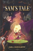 Sam's Tale 0957509464 Book Cover