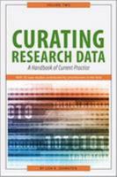 Curating Research Data, Volume Two: A Handbook of Current Practice 0838988628 Book Cover