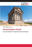 Arqueolog�a virtual 6202101229 Book Cover