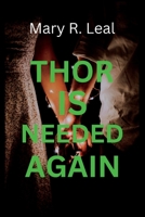 Thor Is Needed Again: A story in The God and The Princess Universe B0BH23NX6T Book Cover