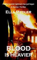 Blood is Heavier: Hunter Book 1 1490995706 Book Cover