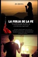 La Forja de la Fe: Transformando desafíos en crecimiento espiritual (Spanish Edition) B0F2NCQ9X4 Book Cover
