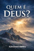 Quem é Deus? (Portuguese Edition) B0GQ9T49VJ Book Cover