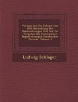 Vortr GE Ber Die Erkenntniss Und Behandlung Der Geistesst Rungen Und Ber Das Vorgehen Bei Forensischen Begutachtungen Psychischer Zust Nde, Volume 1 1288132654 Book Cover