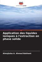 Application des liquides ioniques à l'extraction en phase solide (French Edition) 6207609905 Book Cover